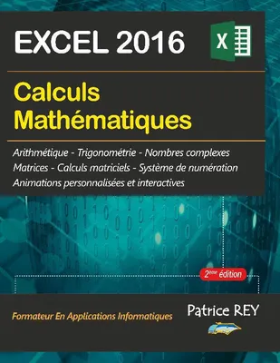 Calculs mathématiques avec Excel 2016, edition reliee