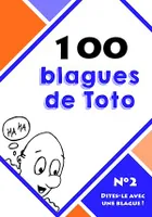 100 blagues de Toto, Dites-le avec une blague ! - Tome 2