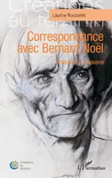 Correspondance avec Bernard Noël, Artaud à la havane