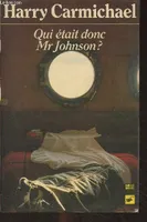 Qui était donc Mr Johnson ?