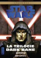 Star Wars - La Trilogie Dark Bane - Intégrale