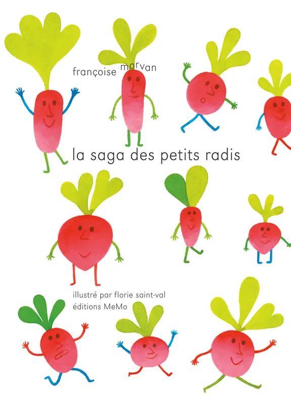 Livres Jeunesse Les tout-petits Albums SAGA DES PETITS RADIS (LA) Françoise MORVAN