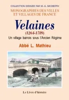 Velaines, 1264-1789 - un village barrois sous l'Ancien régime, un village barrois sous l'Ancien régime
