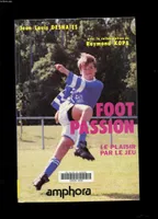 Foot-passion, le plaisir par le jeu