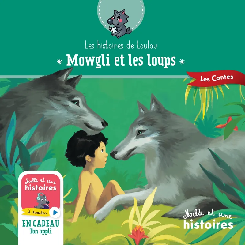Livres Jeunesse de 3 à 6 ans Recueils, contes et histoires lues Les histoires de Loulou, Mowgli et les loups Aline Bureau