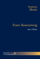 Franz Rosenzweig, Sous l'Étoile