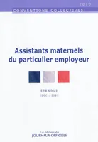 Assistants maternels du particulier employeur / convention collective nationale du 1er juillet 2004, 1er juillet 2004, étendue par arrêté du 17 décembre 2004