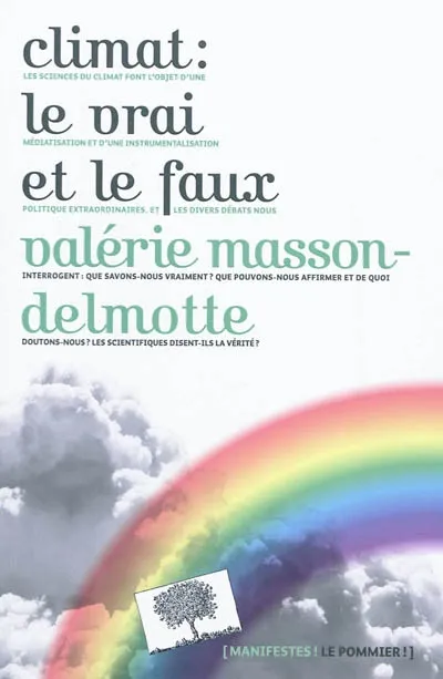 Climat : le vrai et le faux Valérie Masson-Delmotte