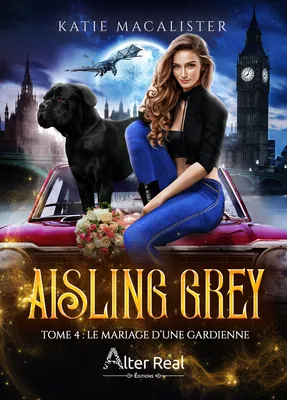 Le mariage d’une gardienne, Aisling Grey, T4