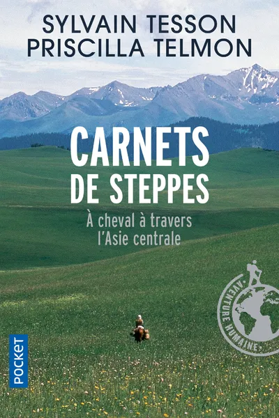 Livres Loisirs Voyage Récits de voyage Carnets de steppes, À cheval à travers l'Asie centrale Sylvain Tesson, Priscilla Telmon