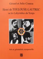 Toulouse-Lautrec ou Les labyrinthes du temps, Art et géométrie temporelle