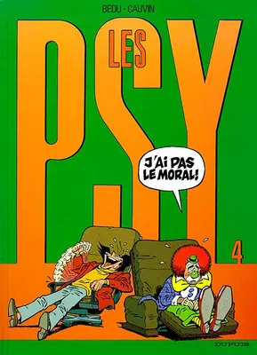 Les psy., 4, Les Psy - Tome 4 - J'AI PAS LE MORAL!
