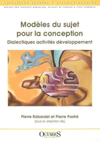 MODELES DU SUJET POUR LA CONCEPTION : DIALECTIQUES ACTIVITES DEVELOPPEMENT, dialectiques, activités, développement