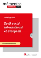 Droit social international et européen, Cours intégral et synthétique