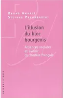 L' Illusion du bloc bourgeois, Alliances sociales et avenir du modèle français