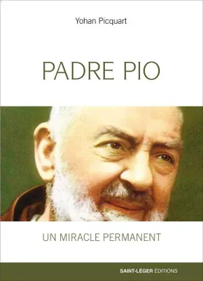 Padre Pio, un miracle permanent, Un miracle permanent