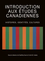 Introduction aux études canadiennes, Histoires, identités, cultures