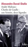 André Malraux - Charles de Gaulle, une histoire, deux légendes, Biographie croisée