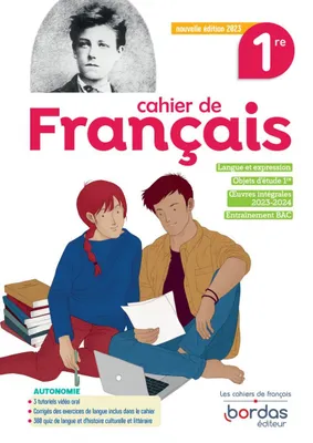 Les cahiers de français Bordas - Français 1re - 2023 - Cahier - élève BAC 2024