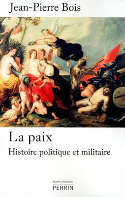 La paix histoire politique et militaire, 1435-1878, histoire politique et militaire, 1435-1878