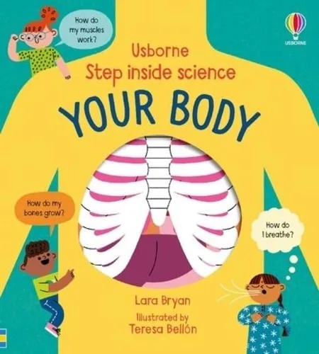 Your Body - Step Inside Science Lara Bryan