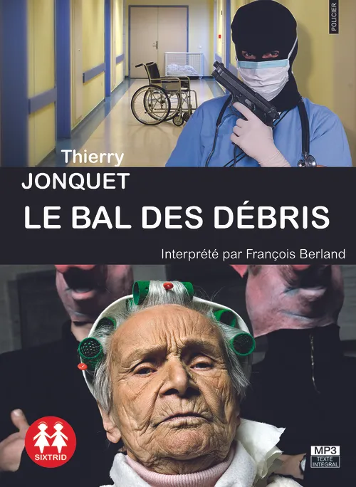 Livres Polar Thriller LE BAL DES DEBRIS Thierry Jonquet, François Berland