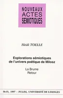 Nouveaux actes sémiotiques, n° 50-51/1997. H. Tolle, Explorations sémiotiques de l'univers poétique de Milosz : La brume, Retour, 