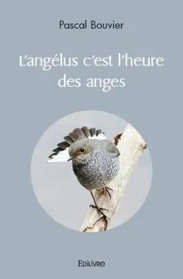 L'ANGELUS C'EST L'HEURE DES ANGES