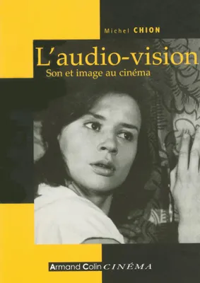 L'audio-vision, son et image au cinéma