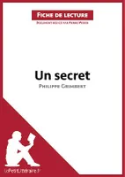 Un secret de Philippe Grimbert (Fiche de lecture), Analyse complète et résumé détaillé de l'oeuvre