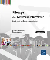 Pilotage d'un système d'information - Méthode et bonnes pratiques (3e édition), Méthode et bonnes pratiques (3e édition)