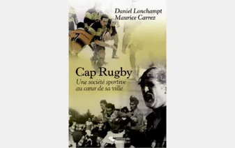 CAP Rugby, Une société sportive au cur de la ville