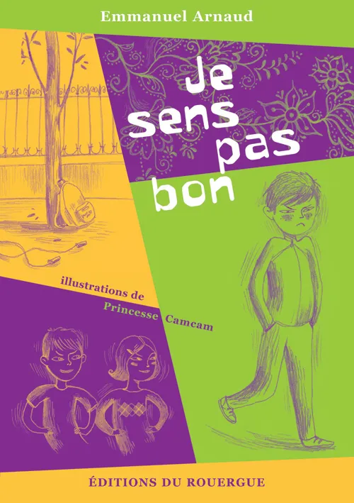 Livres Jeunesse de 6 à 12 ans Romans JE SENS PAS BON Emmanuel Arnaud