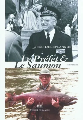 le prefet & le saumon, souvenirs