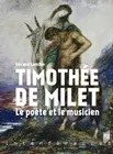 Timothée de Milet, Le poète et le musicien