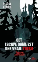 Cet escape game est une vraie tuerie, Collection roman d'horreur
