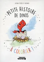 Petite histoire de dinos - à colorier !, Petite histoire de dinos - à colorier !