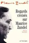 Regards croisés sur Maurice Zundel, actes du colloque à l'occasion du centenaire de la naissance de Maurice Zundel, Neuchâtel, 24-25 janvier 1997