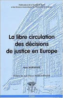 La libre circulation des décisions de justice en Europe