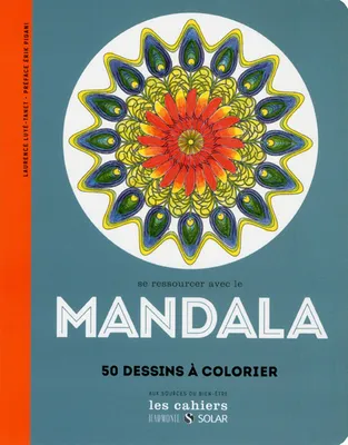Se ressourcer avec le Mandala NE - 50 dessins a colorier -