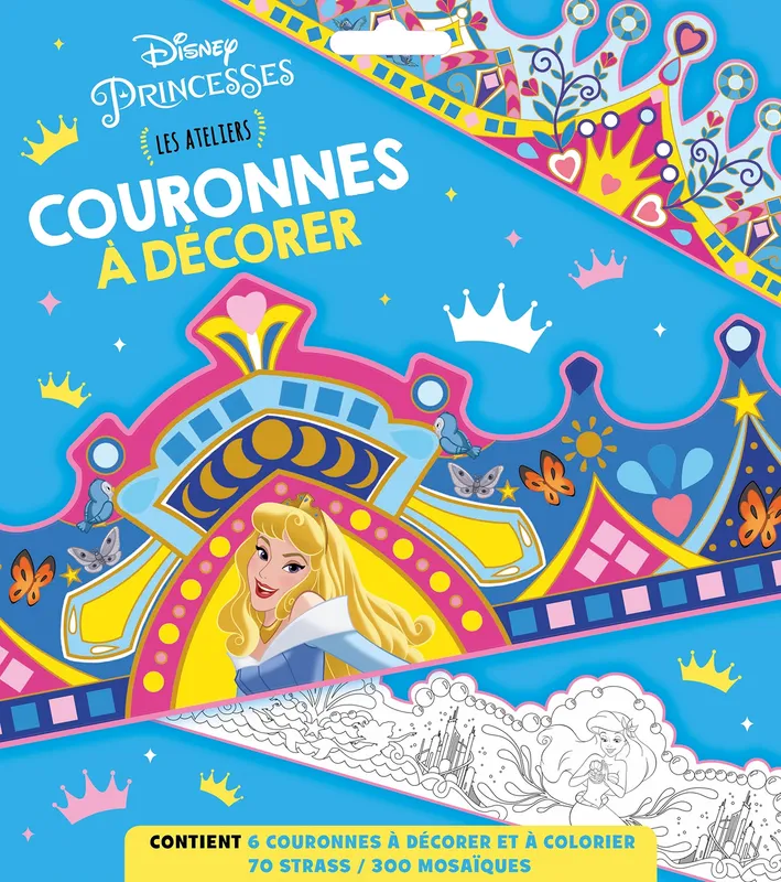 DISNEY PRINCESSES - Pochette Les Ateliers - Couronnes de Princesses XXX