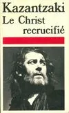 Le christ recrucifie, roman