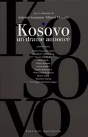 Kosovo - Un drame annonce, un drame annoncé