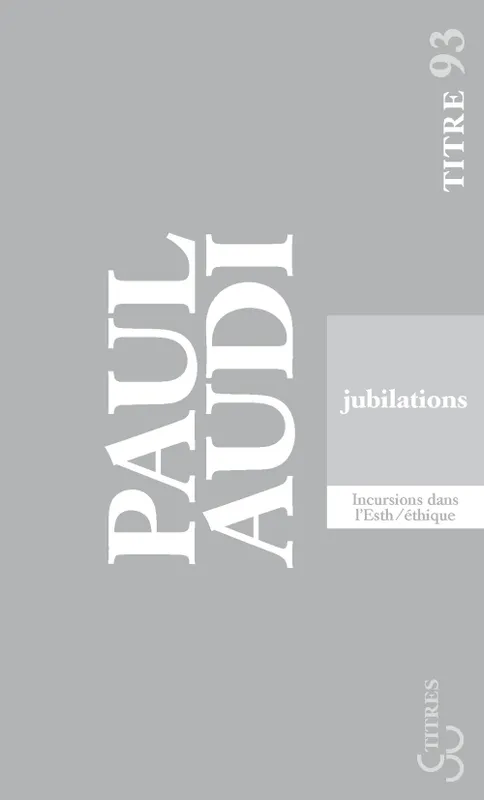 Livres Sciences Humaines et Sociales Philosophie Jubilations Paul Audi
