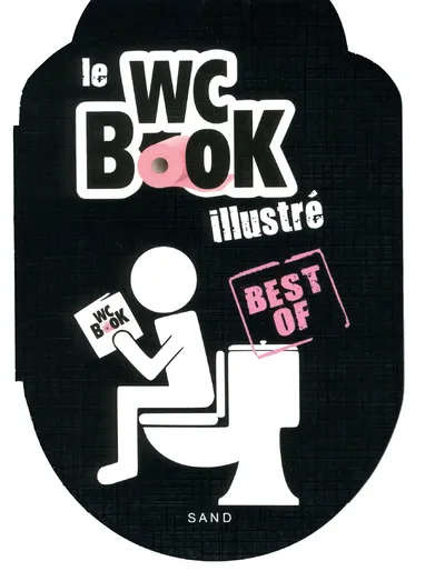 Livres Loisirs Humour Le WC Book illustré - Best of, best of Sabine Nourrit