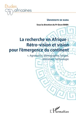 La recherche en Afrique, Rétro-vision et vision pour l'émergence du continent