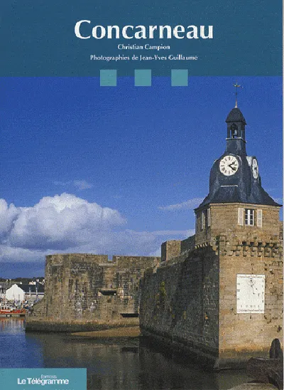 Livres Loisirs Voyage Guide de voyage Concarneau Christian Campion