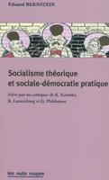 Socialisme théorique et sociale-démocratie pratique, réponse à mes critiques socialistes