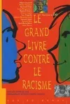 GRAND LIVRE CONTRE LE RACISME (LE)
