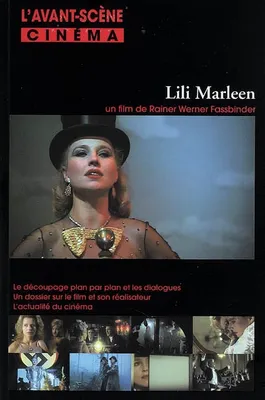 L'AVANT SC. CINE Lili Marleen - AVSC557, Lili Marleen : un film de Rainer Werner Fassbinder